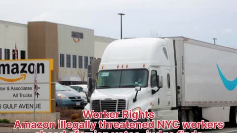 Worker Rights Amazon illegally threatened NYC workers ahead of union votes, judge finds