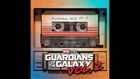 Gaurdians of the Galaxy - Awesome Mix Vol 2