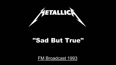 Metallica - Sad But True (Live in Milton Keynes, England 1993) FM Broadcast