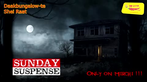 Sunday suspense 'Dakbanglow te shei rat'