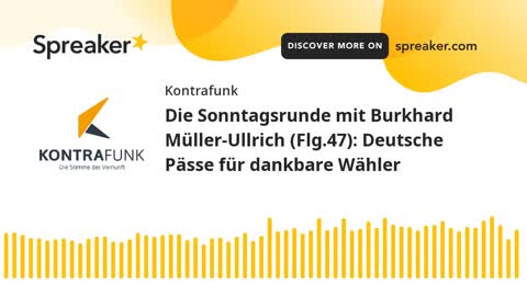 Die Sonntagsrunde mit Burkhard Müller-Ullrich - Folge 47 - Deutsche Pässe für dankbare Wähler