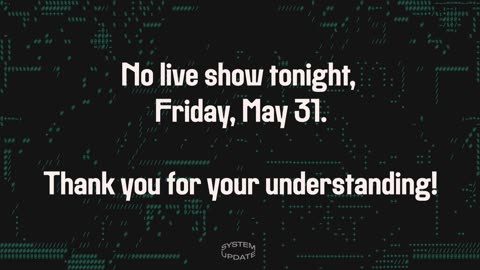 No Live Show Tonight, Friday, May 31