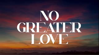 The Lion's Table: No Greater Love