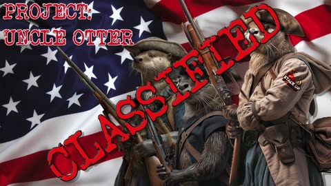 -CLASSIFIED- Project Uncle Otter is a GO - Road to 500 & $200