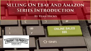 Selling On Ebay And Amazon Series Introduction