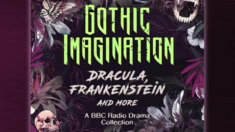 🎧📖 Gothic Imagination: Dracula, Frankenstein & more | A BBC Radio Drama Collection