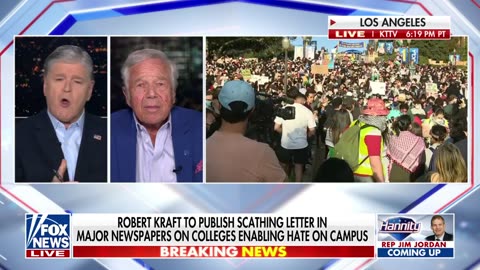 Robert Kraft to Hannity on anti-Israel protests: 'Speak up now'