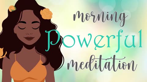 A Powerful Morning Meditation