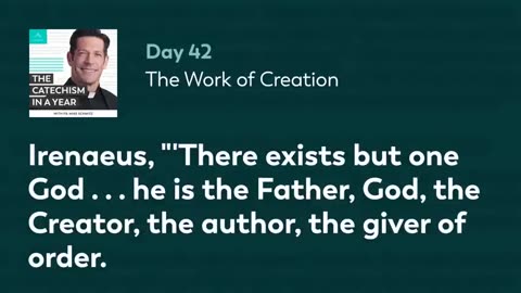 Day 42: The Work of Creation — The Catechism in a Year (with Fr. Mike Schmitz)