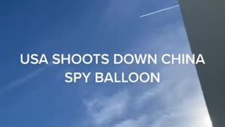 US Shot Down China Spy Balloon