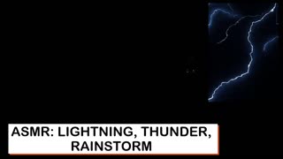 ASMR STIMULI: THUNDER, LIGHTNING, RAINSTORM