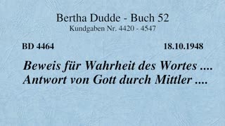 BD 4464 - BEWEIS FÜR WAHRHEIT DES WORTES .... ANTWORT VON GOTT DURCH MITTLER ....