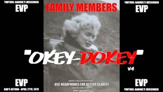 EVP Marilyn Monroe Norma Jeane Mortenson & Others Saying OKEY DOKEY Afterlife Communication
