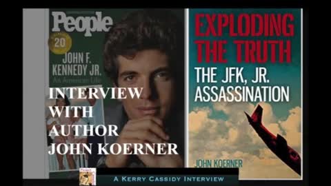 JOHN KOERNER: THE JFK JR ASSASSINATION. INTERVIEW WITH AUTHOR