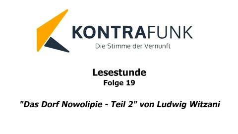 Lesestunde - Folge 19: Das Dorf Nowolipie (Teil II) von Ludwig Witzani