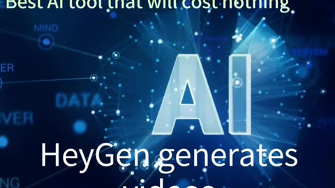 HeyGen free AI tool to generate videos