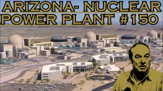 Arizona- Nuclear Power Plant #150 - Bill Cooper