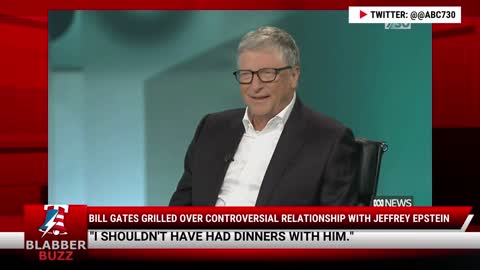 Bill Gates Grilled Over Controversial Relationship with Jeffrey Epstein