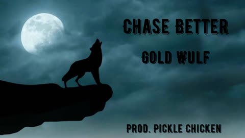 Gold Wulf - Chase Better freestyle