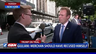 Giuliani: Merchan Should Have Recused Himself