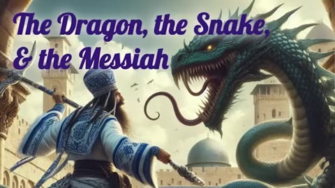 The Dragon, the Snake & the Messiah - Efraim Palvanov