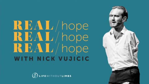 REAL Hope - with Nick Vujicic