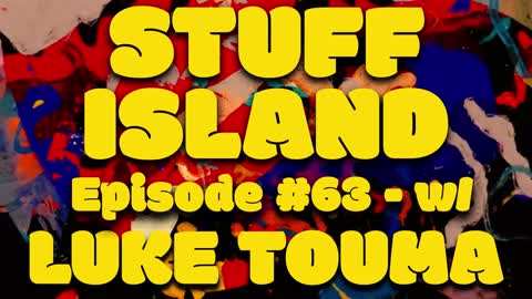 Stuff Island #63 - butter w/ Luke Touma