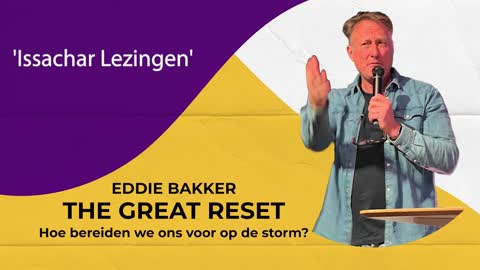 Eddie Bakker - The Great Reset! Hoe Bereiden We Ons Voor Op De Storm?
