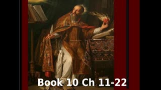 📖🕯 Confessions by St. Augustine - Book 10 Ch 11-22