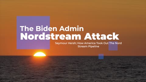 Biden Admin Ordered Nordstream Attack - Russia Mounting 500000 Troops
