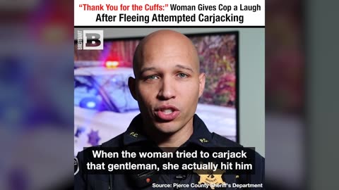 "Thank You for the Cuffs" Woman Gives Cop a Laugh After Fleeing Attempted Carjacking
