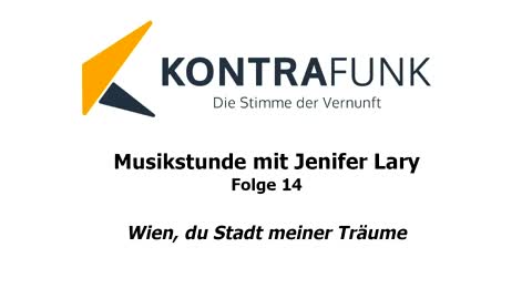 Musikstunde - Folge 14 mit Jenifer Lary: „Wien, du Stadt meiner Träume“