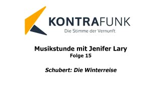 Musikstunde - Folge 15 mit Jenifer Lary: „Schubert: Die Winterreise“