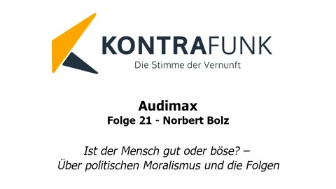Audimax - Folge 21: Norbert Bolz: "Ist der Mensch gut oder böse?"