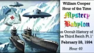 WILLIAM "BILL" COOPER MYSTERY BABYLON 40 OF 42 - OCCULT HISTORY OF THE THIRD REICH Pt1 (mirrored)