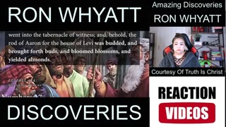 REACTION VIDEO - AMAZING DISCOVERIES OF RON WHYATT ( THRUTH IS CHRIST)
