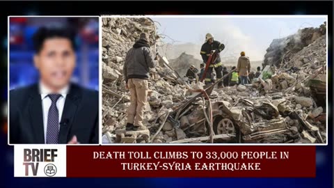 Death toll climbs to 33,000 people in Turkey-Syria earthquake