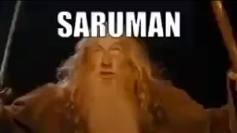 SARUMAN SO SILLY