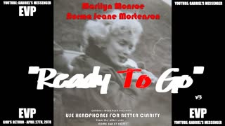 EVP Marilyn Monroe Norma Jeane Mortenson Saying READY TO GO Afterlife Communication