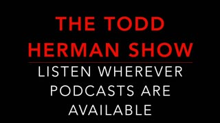 Former Rush Limbaugh Guest Host, Todd Herman's 5-minute Focus Wherever Podcasts Are Available