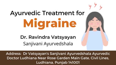 Effect of migraine and its ayurvedic treatments