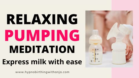 Relaxing Pumping Meditation (with empowering pumping affirmations) Express Milk With Ease :)