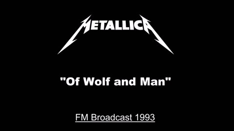 Metallica - Of Wolf and Man (Live in Milton Keynes, England 1993) FM Broadcast