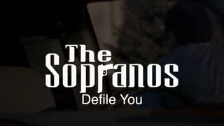 The Sopranos: Defile You