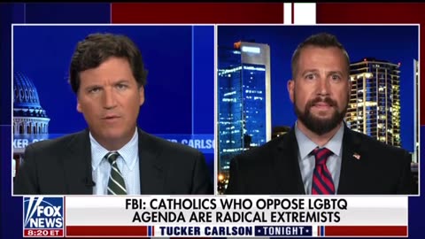 Tucker Carlson: The FBI Is Now Targeting Catholics