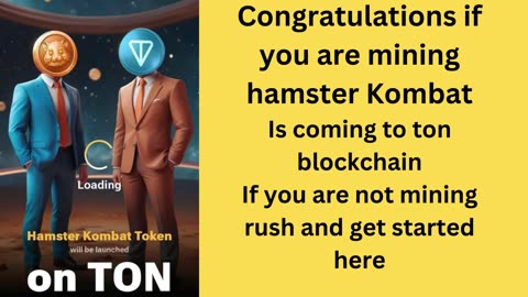 Congratulations if you are mining hamster Kombat Is coming to ton blockchain