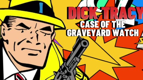 Dick Tracy on the Radio - Case of the Graveyard Watch