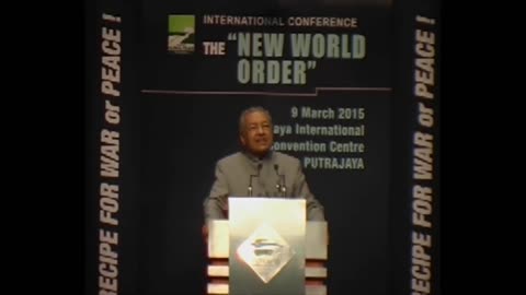 Dr Mahathir Mohamad speaks at the International Conference on the ‘New World Order’