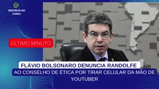 FLÁVIO BOLSONARO DENUNCIA RANDOLFE AO CONSELHO DE ÉTICA POR TIRAR CELULAR DA MÃO DE YOUTUBER