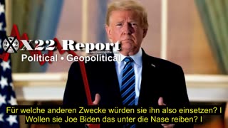 X22 Report vom 7.2.2023 - Druckmittel erschöpft - Trump befreit